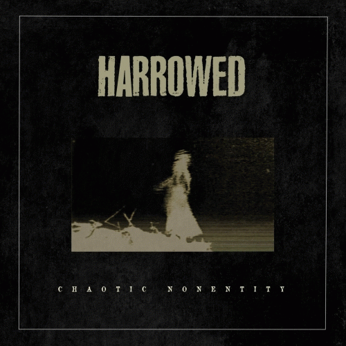 Harrowed : Chaotic Nonentity